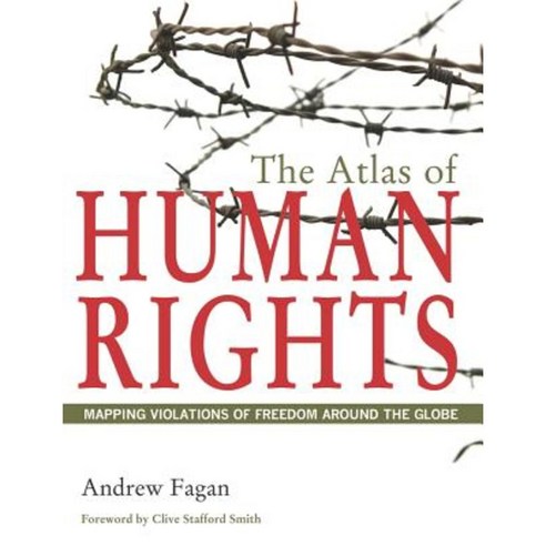 The Atlas of Human Rights: Mapping Violations of Freedom Around the Globe Paperback, University of California Press
