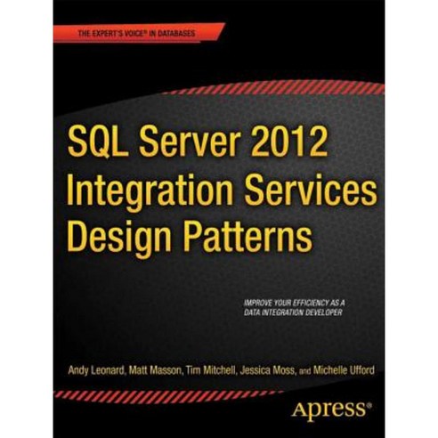 SQL Server 2012 Integration Services Design Patterns Paperback, Apress