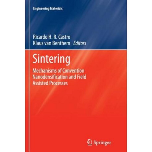 Sintering: Mechanisms of Convention Nanodensification and Field Assisted Processes Paperback, Springer