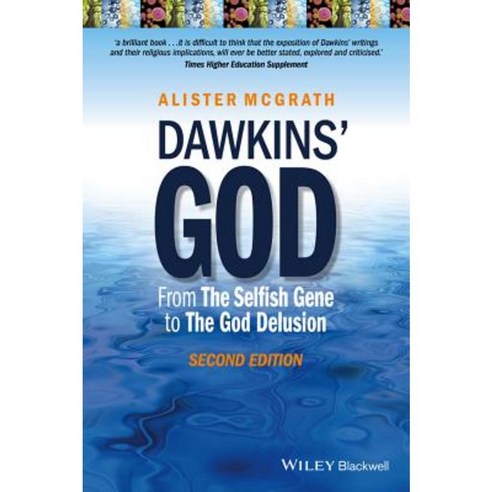 Dawkins'' God: From the Selfish Gene to the God Delusion Paperback, Wiley