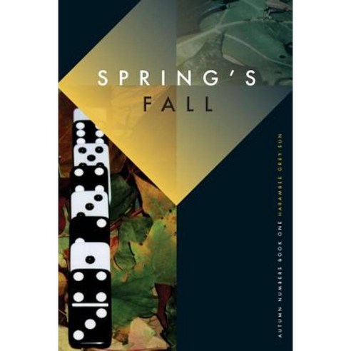 Spring''s Fall: Autumn Numbers Book I Paperback, Hyperverse Books