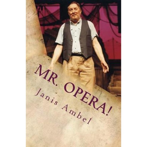 Mr. Opera!: Arno''s Story Paperback, Bible School Dropout Publications