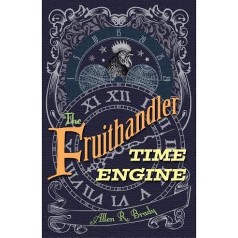 The Fruithandler Time Engine Paperback, Createspace