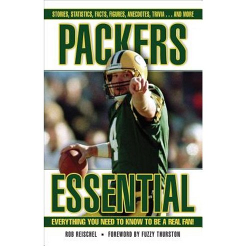 Packers Essential: Everything You Need to Know to Be a Real Fan Hardcover, Triumph Books (IL)