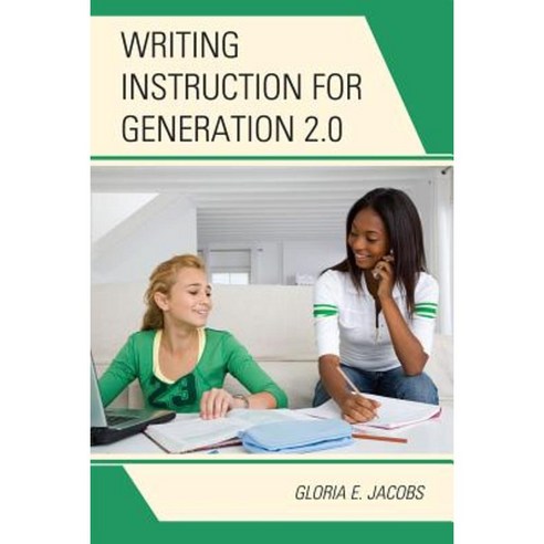Writing Instruction for Generation 2.0 Hardcover, R & L Education