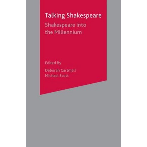 Talking Shakespeare: Shakespeare Into the Millennium Paperback, Palgrave