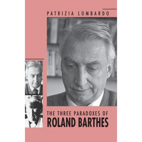The Three Paradoxes of Roland Barthes Paperback, University of Georgia Press