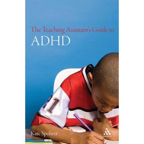 The Teaching Assistant''s Guide to ADHD Paperback, Continuum
