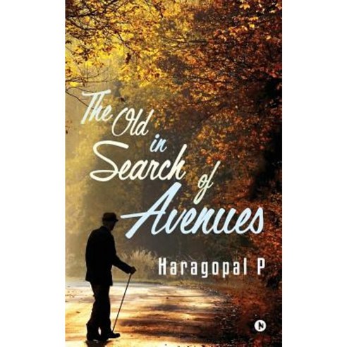 The Old in Search of Avenues Paperback, Notion Press, Inc.