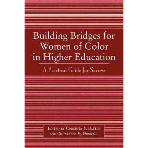 Building Bridges for Women of Color in Higher Education: A Practical Guide to Success Paperback, Upa