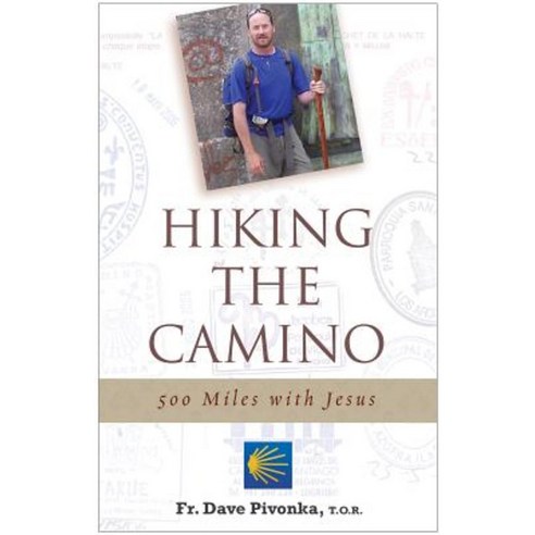 Hiking the Camino: 500 Miles with Jesus Paperback, Franciscan Media
