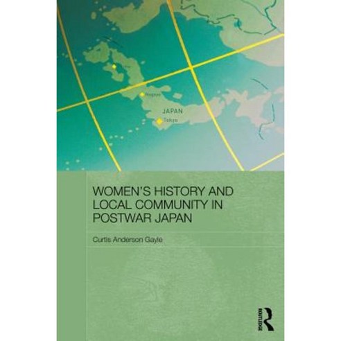 Women''s History and Local Community in Postwar Japan Paperback, Routledge