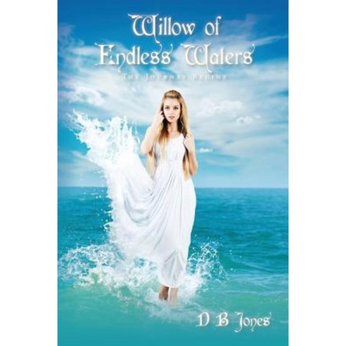 Willow of Endless Waters: The Journey Begins Paperback, Createspace