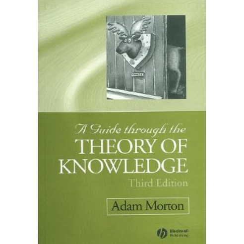 A Guide Through the Theory of Knowledge Paperback, Wiley-Blackwell