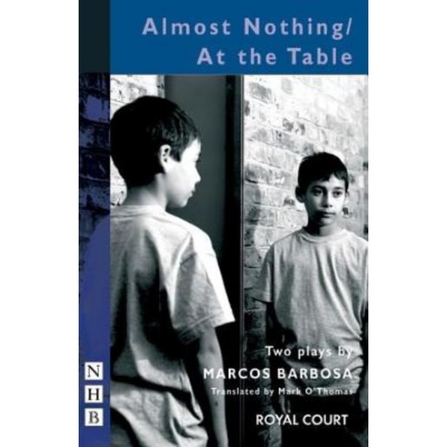 Almost Nothing/At the Table Paperback, Nick Hern Books