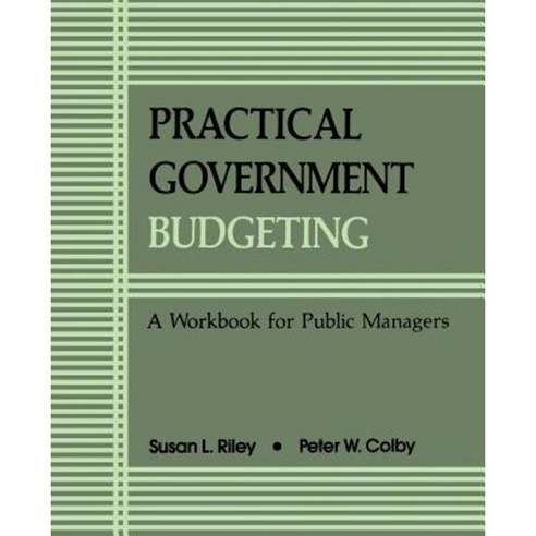 Practical Govt Budgeting: A Workbook for Public Managers Paperback, State University of New York Press
