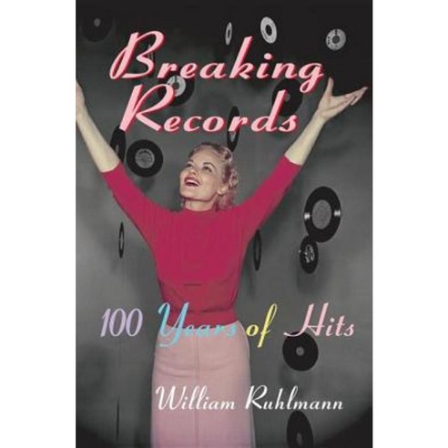 Breaking Records: 100 Years of Hits Paperback, Routledge