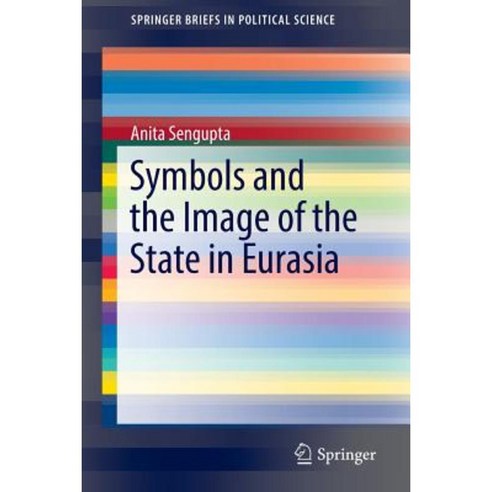 Symbols and the Image of the State in Eurasia Paperback, Springer