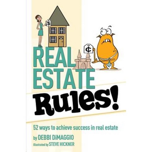 Real Estate Rules!: 52 Ways to Achieve Success in Real Estate Paperback, Brigantine Media
