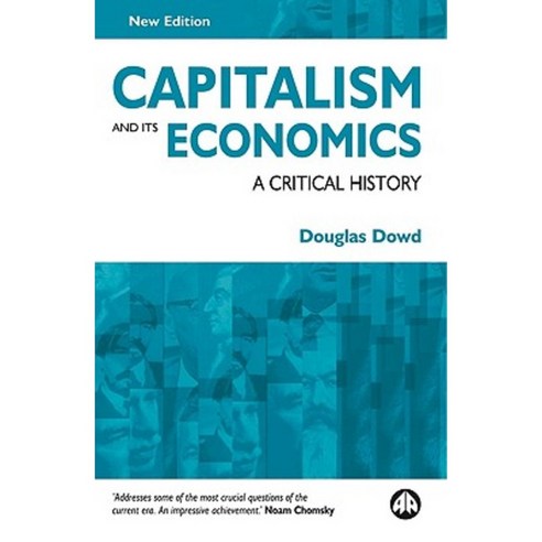 Capitalism and Its Economics: A Critical History Paperback, Pluto Press (UK)