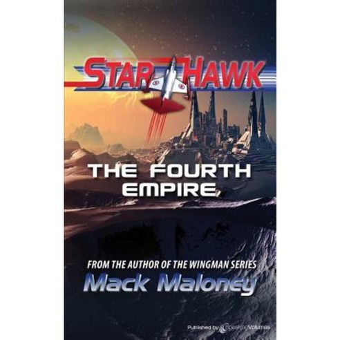 The Fourth Empire: Star Hawk Paperback, Speaking Volumes, LLC