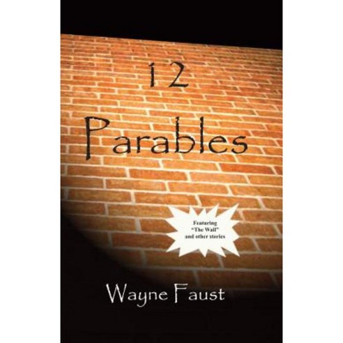 12 Parables Paperback, Healthy Life Press