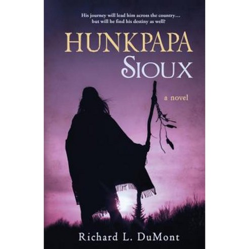 Hunkpapa Sioux Paperback, Richard L. Dumont