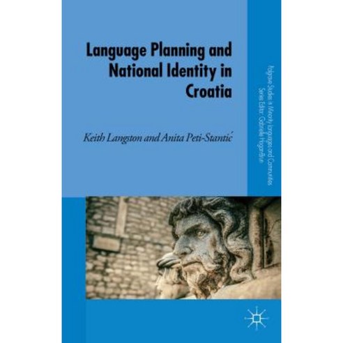 Language Planning and National Identity in Croatia Hardcover, Palgrave MacMillan