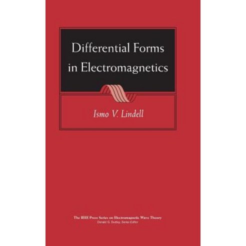 Differential Forms in Electromagnetics Hardcover, Wiley-IEEE Press