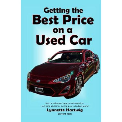 Getting the Best Price on a Used Car Paperback, Current Tech