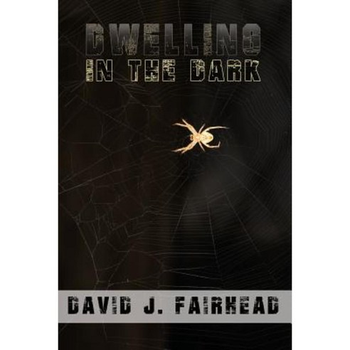 Dwelling in the Dark Paperback, Burning Bulb Publishing