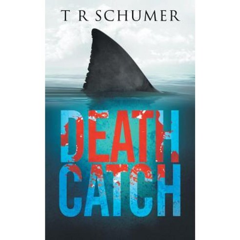Death Catch Paperback, T. R. Schumer