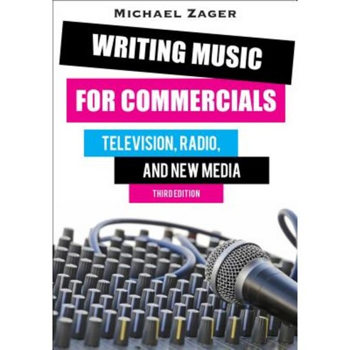 Writing Music for Commercials: Television Radio and New Media Hardcover, Rowman & Littlefield Publishers