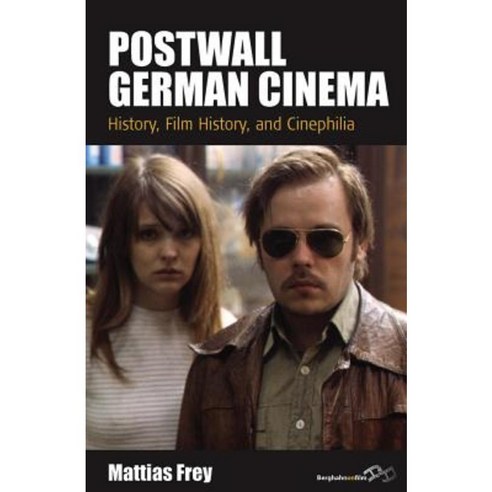 Postwall German Cinema: History Film History and Cinephilia Hardcover, Berghahn Books