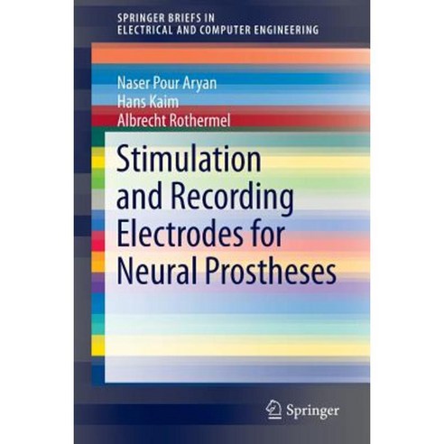 Stimulation and Recording Electrodes for Neural Prostheses Paperback, Springer