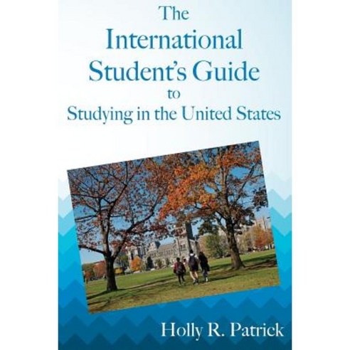 The International Student''s Guide to Studying in the United States ...