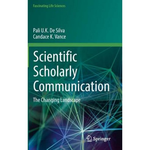 Scientific Scholarly Communication: The Changing Landscape Hardcover, Springer