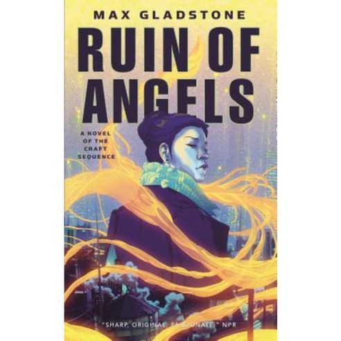 The Ruin of Angels: A Novel of the Craft Sequence Paperback, St. Martins Press-3pl