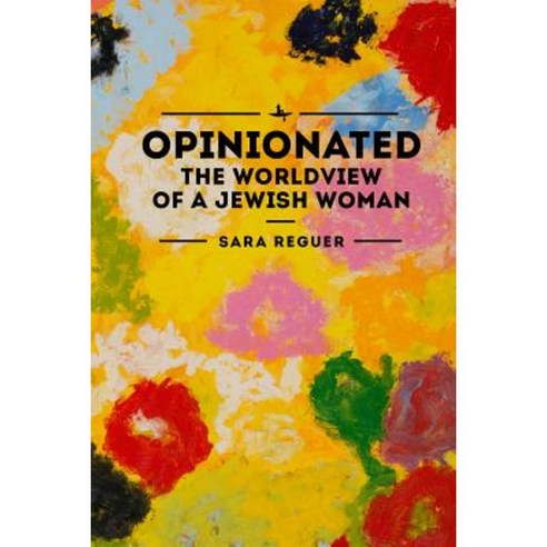 Opinionated: The World View of a Jewish Woman Hardcover, Academic Studies Press