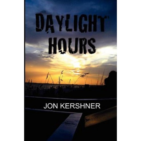 Daylight Hours: Book One of the Kris Grant Series Paperback, Jonathan Kershner