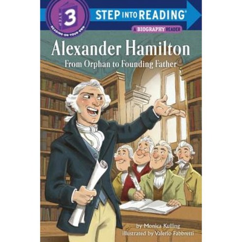Alexander Hamilton: From Orphan to Founding Father Library Binding, Random House Books for Young Readers