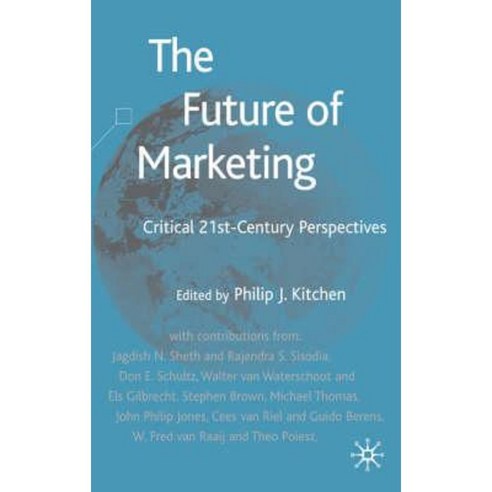 The Future of Marketing: Critical 21st Century Perspectives Hardcover, Palgrave MacMillan