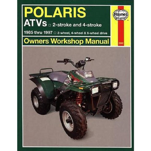 Polaris 250 to 500 CC Atvs: 2 Stroke & 4 Stroke 1985 Thru 1997 Paperback, Haynes Manuals