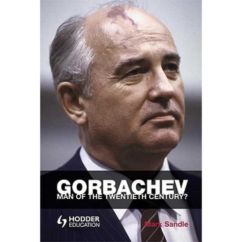 Gorbachev: Man of the Twentieth Century? Paperback, Hodder Arnold