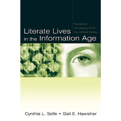 Literate Lives in the Information Age: Narratives of Literacy from the United States Hardcover, Routledge