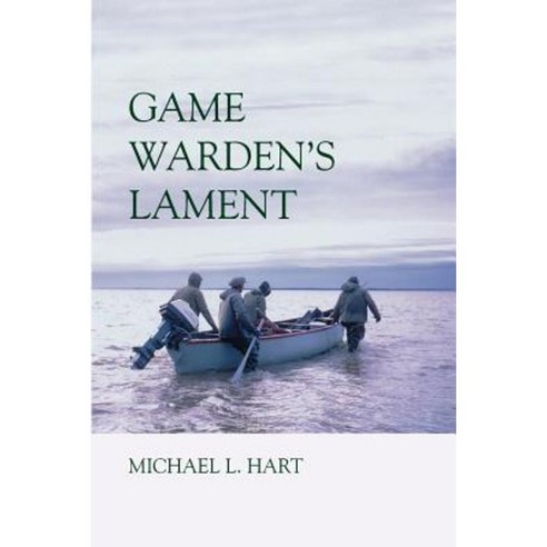 Game Warden''s Lament Paperback, Trafford Publishing