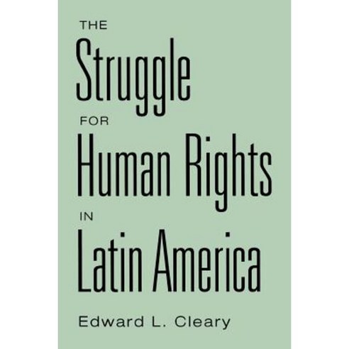 The Struggle for Human Rights in Latin America Paperback, Praeger