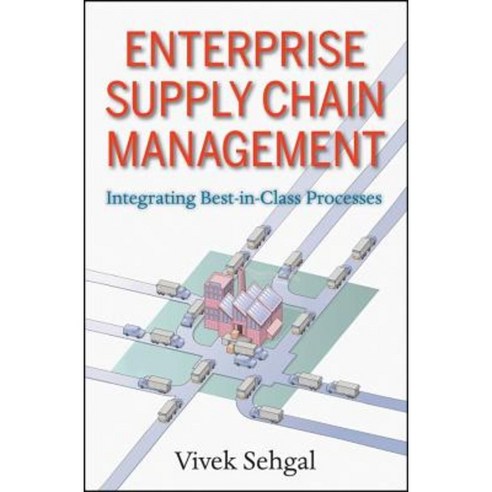 Enterprise Supply Chain Management: Integrating Best-In-Class Processes Hardcover, Wiley