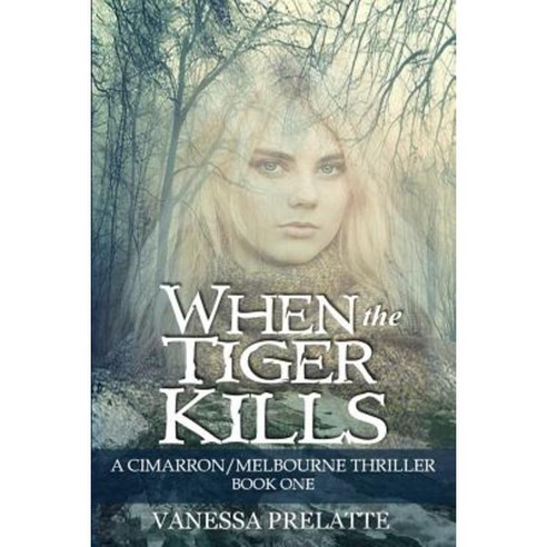 When the Tiger Kills: A Cimarron/Melbourne Thriller Paperback, H & S Underveq, LLC