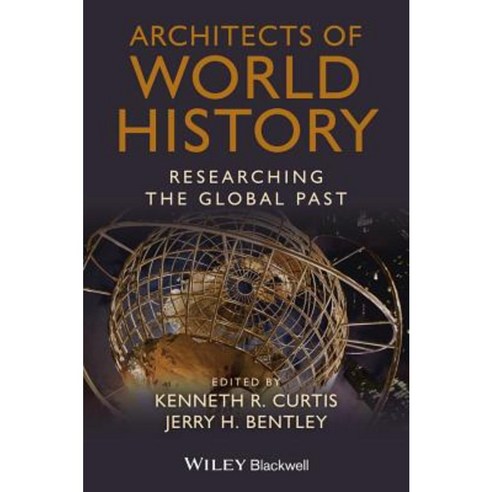Architects of World History: Researching the Global Past Hardcover, Wiley-Blackwell
